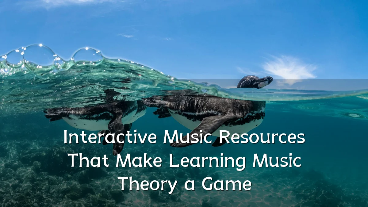 Interactive Music Resources That Make Learning Music Theory a Game