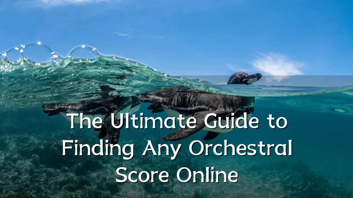 The Ultimate Guide to Finding Any Orchestral Score Online