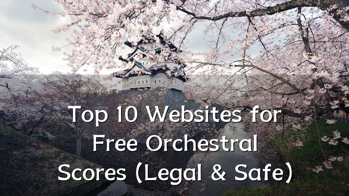 Top 10 Websites for Free Orchestral Scores (Legal & Safe)