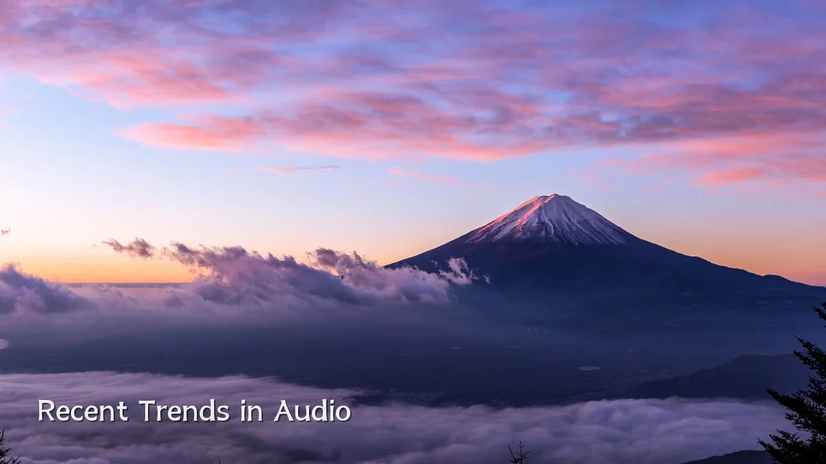Recent Trends in Audio